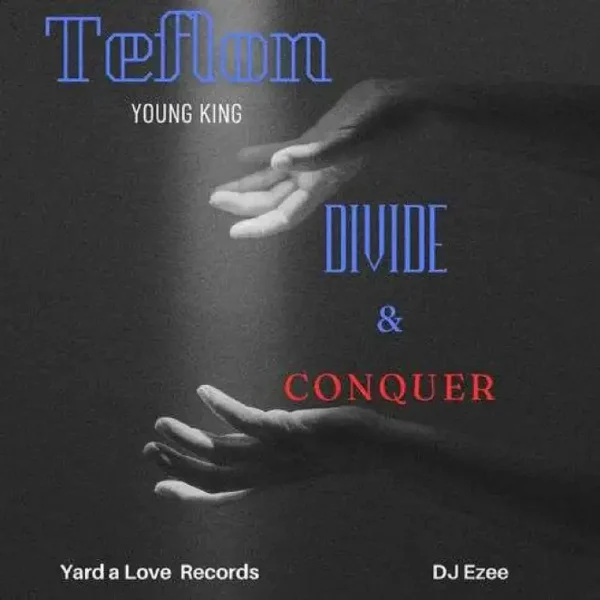 Teflon Young King, Teflon, Yard A Love - Divide & Conquer