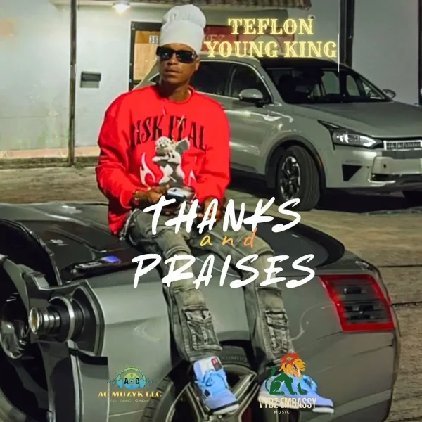 Teflon Young King - Thanks And Praise