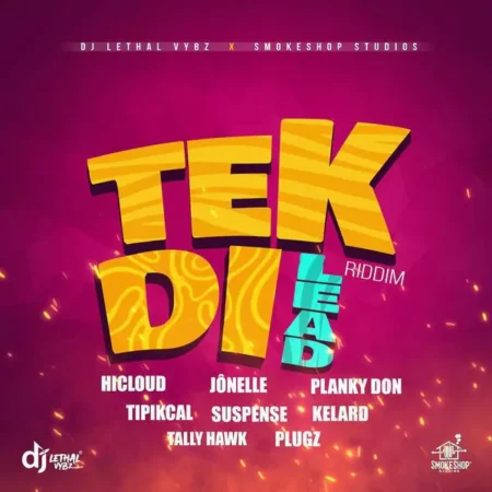 Tek Di Lead Riddim – Dj Lethal Vybz / Smokeshop tek di lead riddim - dj lethal vybz / smokeshop