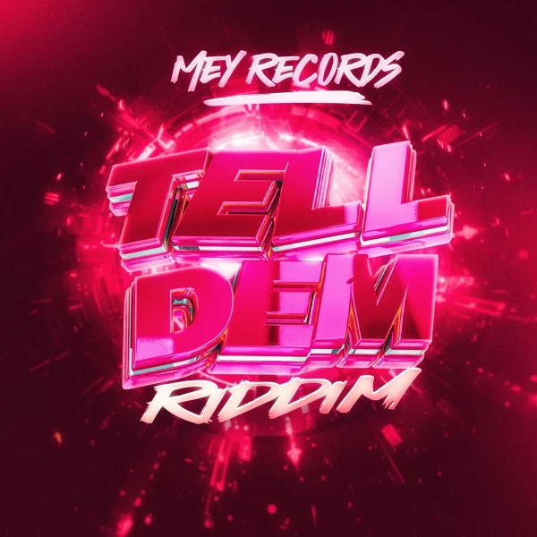 Tell Dem Riddim - Mey Records