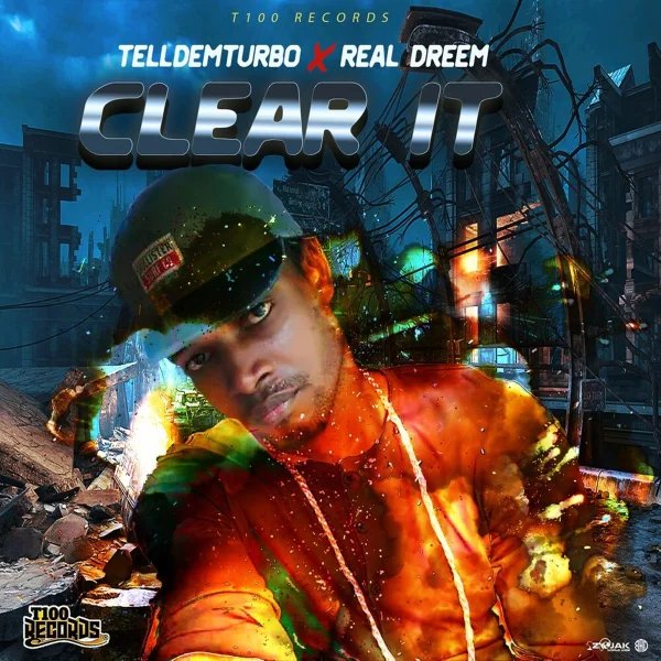 Tell Dem Turbo X Real Dreem - Clear It