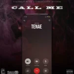 Tenae – Call Me