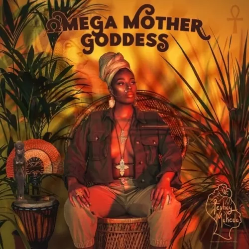 teshay makeda - omega mother goddess album