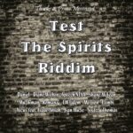 Test The Spirits Riddim – Thanks & Praise Movement