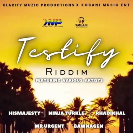 Testify Riddim - Klarity Muzic Productions