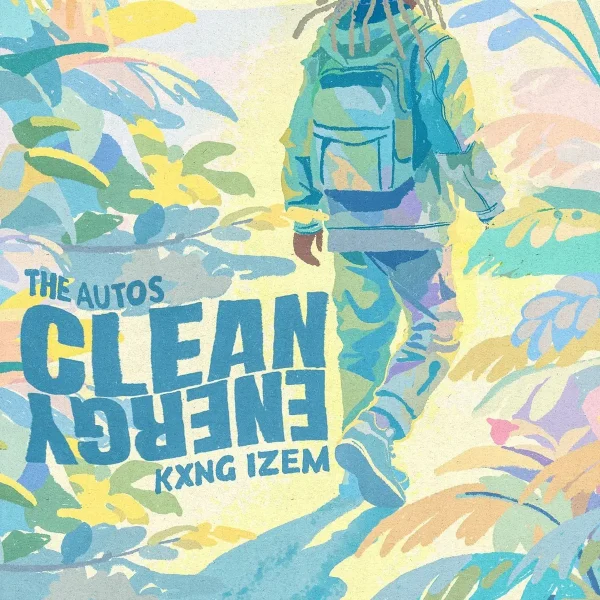 The Autos X Kxng Izem - Clean Energy