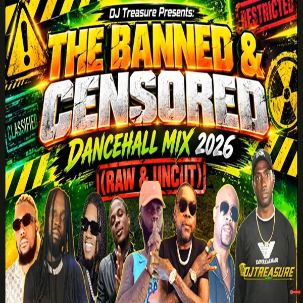 The Banned & Censored Dancehall Mix - Dj Treasure The Banned & Censored Dancehall Mix - Dj Treasure