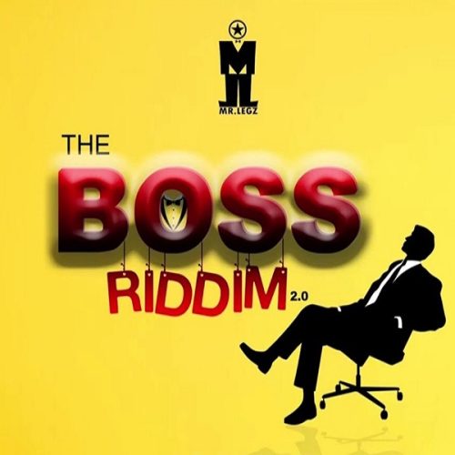 the boss riddim - mr. legz