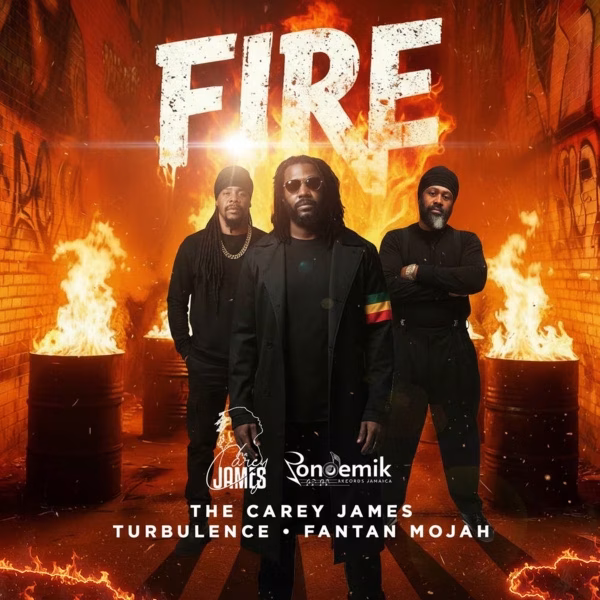 The Carey James, Fantan Mojah & Turbulence - Fire