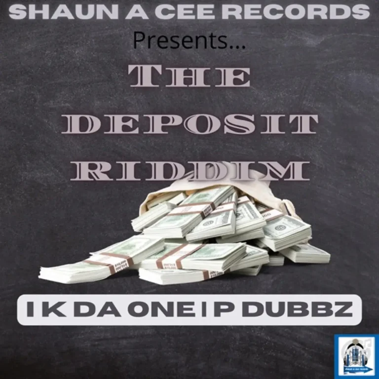 The Deposit Riddim - Shaun A Cee Records