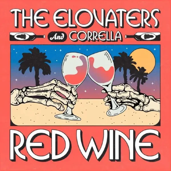 The Elovaters & Corrella - Red Wine 