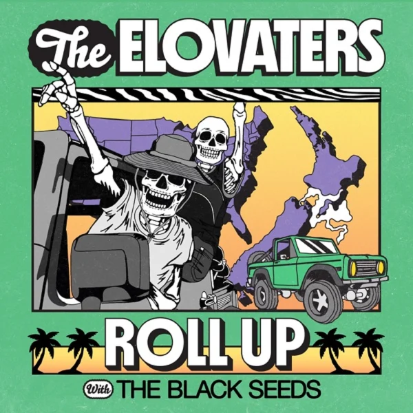 The Elovaters & The Black Seeds - Roll Up