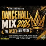 The Golden Child Dancehall Mix – Dj Treasure