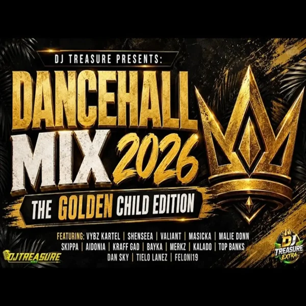 The Golden Child Dancehall Mix - Dj Treasure The Golden Child Dancehall Mix - Dj Treasure