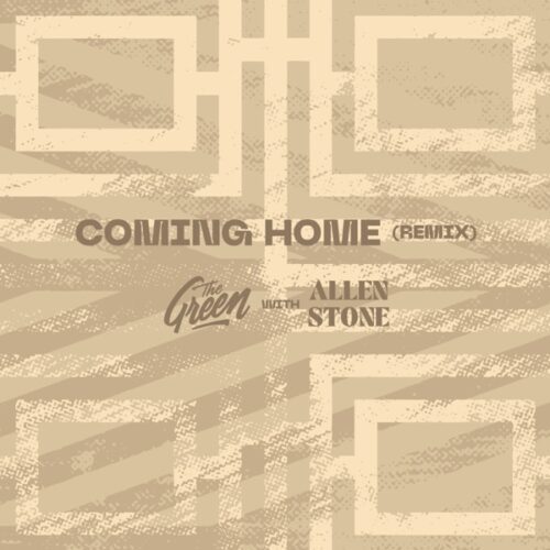 the green with allen stone - coming home (remix)