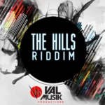 The Hills Riddim – Val Musik Productions