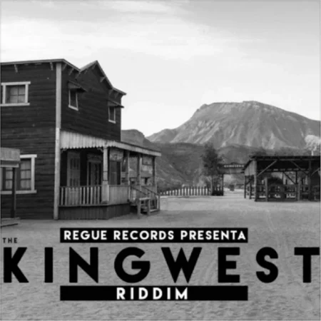 The King West Riddim - Regue Records