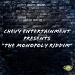 The Monopoly Riddim (2024) – Chevy Entertainment