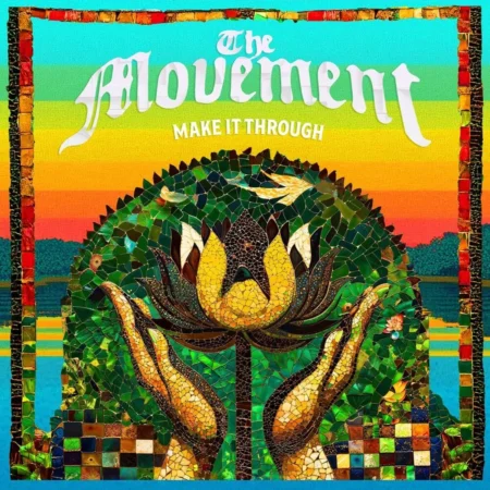 The Movement - Make It Through
