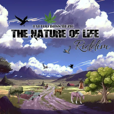 The Nature Of Life Riddim – Tattoo Boss Muzic The Nature Of Life Riddim - Tattoo Boss Muzic