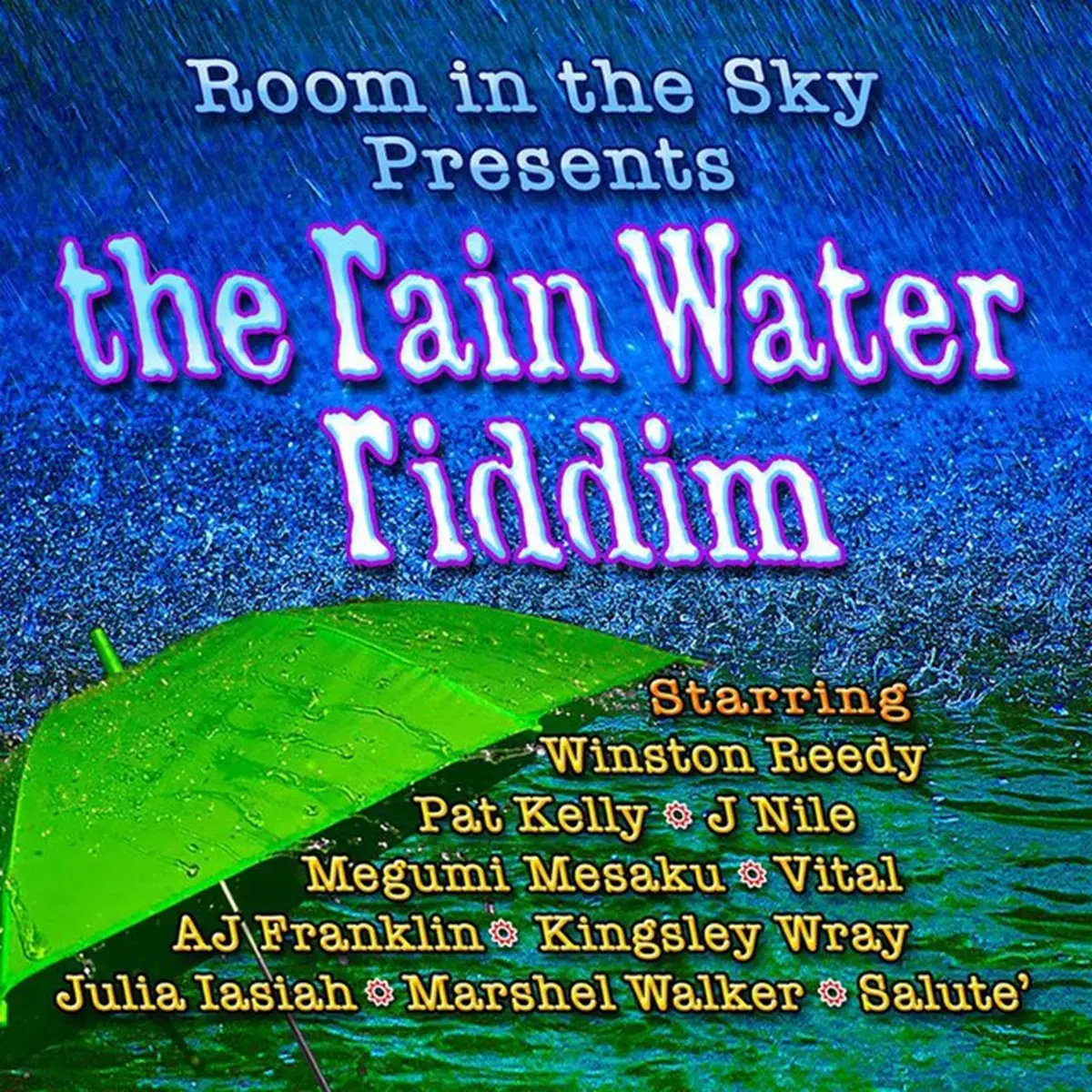 The Rain Water Riddim - Room In The Sky