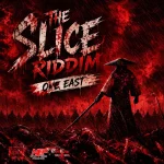 The Slice Riddim – One East Records