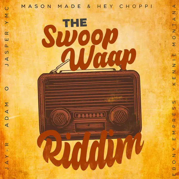 The Swoop Waap Riddim - Mason Made Music