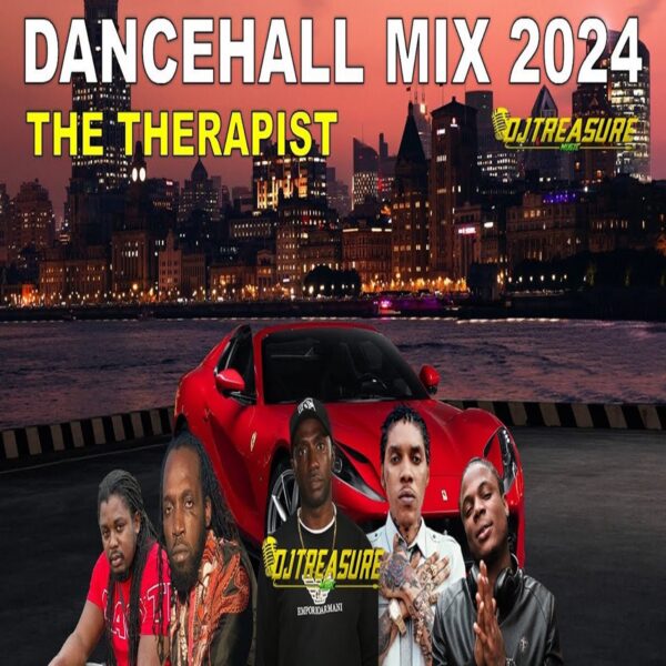 The Therapist Dancehall Mixtape – Dj Treasure The Therapist Dancehall Mixtape - Dj Treasure