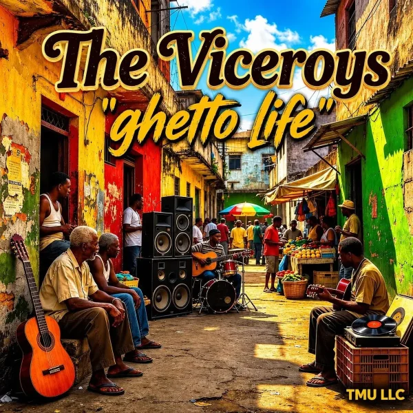 The Viceroys - Ghetto Life