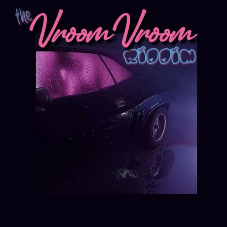 The Vroom Vroom Riddim - Fryktion Muzik