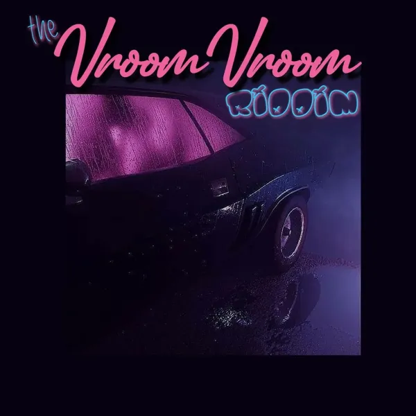 The Vroom Vroom Riddim - Fryktion Muzik