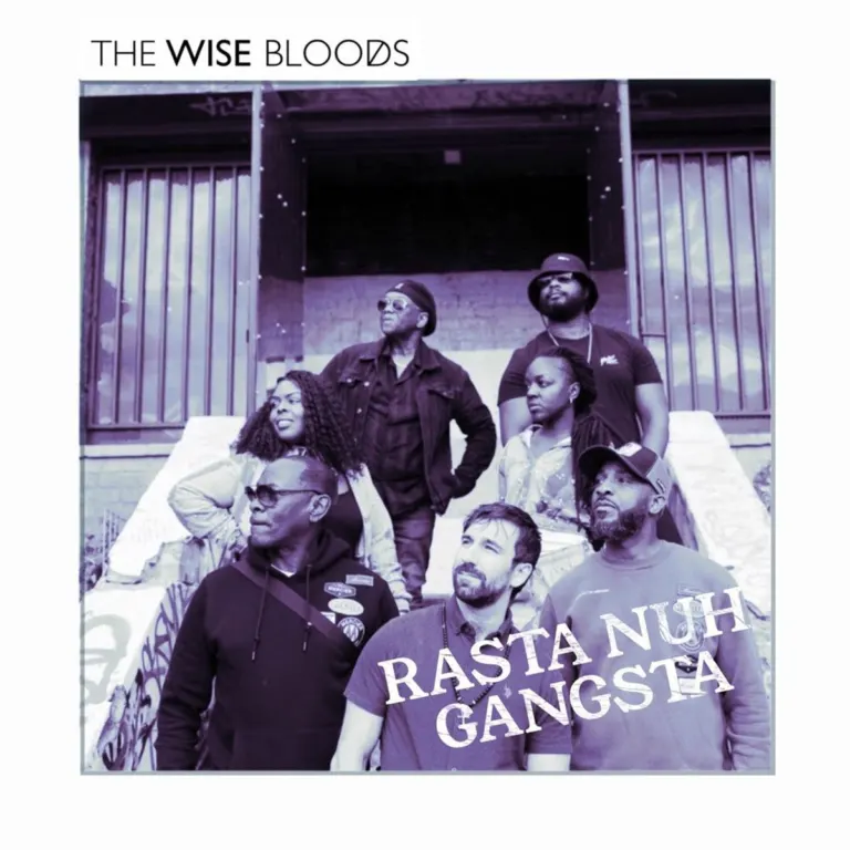 The Wise Bloods - Rasta Nuh Gangsta