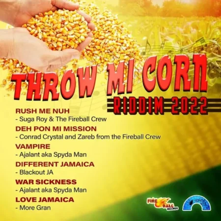 throw mi corn riddim 2022 - fire ball and spyda web records