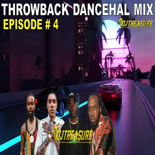 Throwback Dancehall Mixtape Episode 4 - Dj Treasure