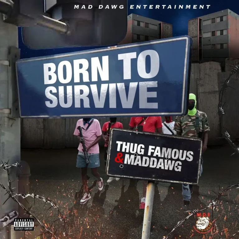 Thug Famous x Maddawg – Born To Survive Thug Famous X Maddawg - Born To Survive