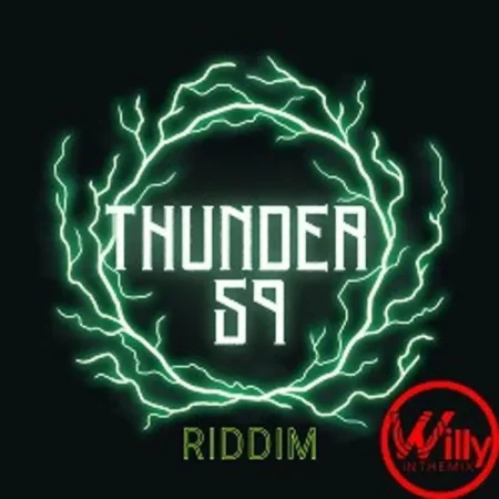 Thunder 59 Riddim – Djwillyinthemix Thunder 59 Riddim - Djwillyinthemix