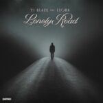 Ti Blaze Ft. Llona – Lonely Road