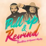Tiano Bless Ft. Kymani Marley – Pull Up & Rewind