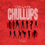 Tielo Lanez – Chullups