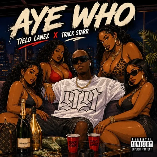 Tielo Lanez X Track Starr - Aye Who