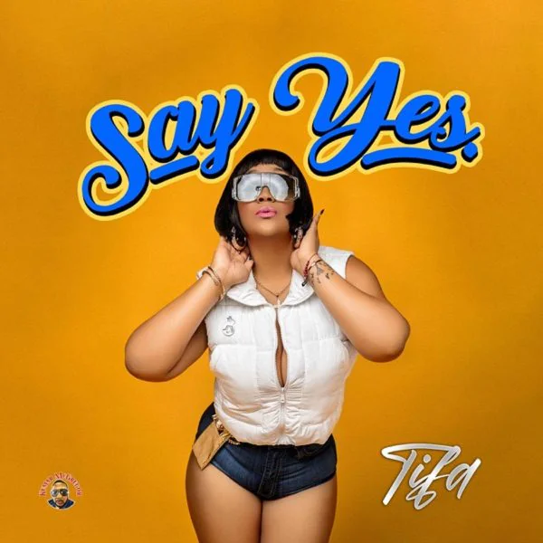 tifa - say yes