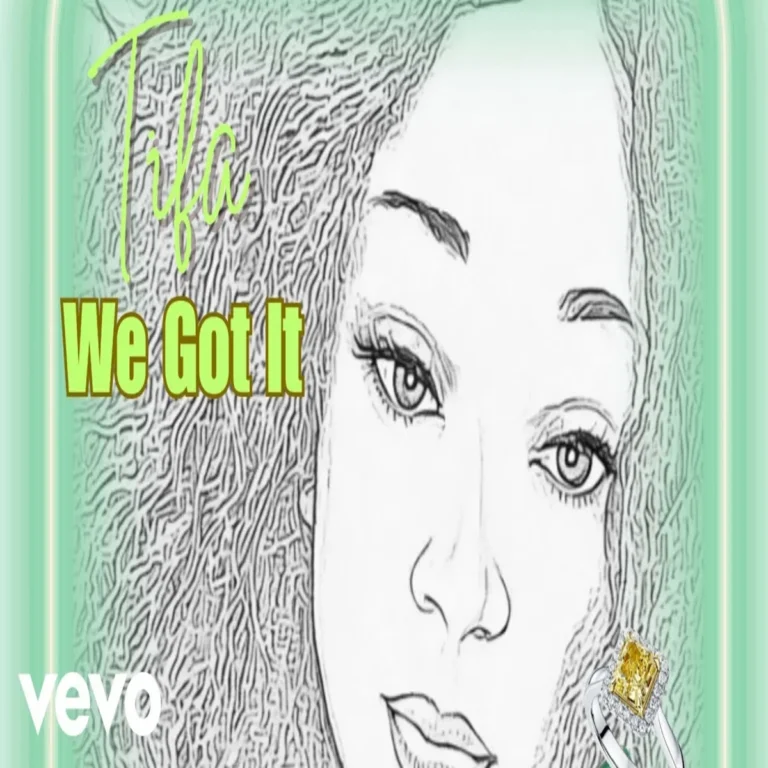Tifa – We Got It Tifa - We Got It