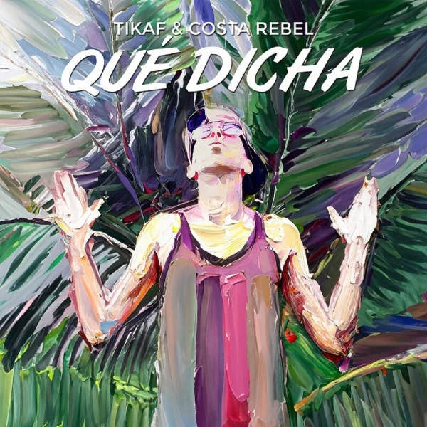 Tikaf & Costa Rebel - Que Dicha