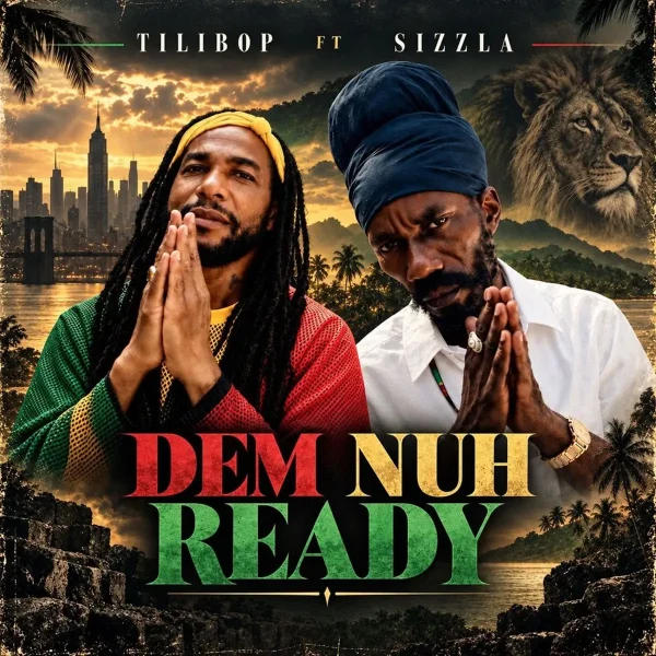 Tilibop Ft. Sizzla - Dem Nuh Ready