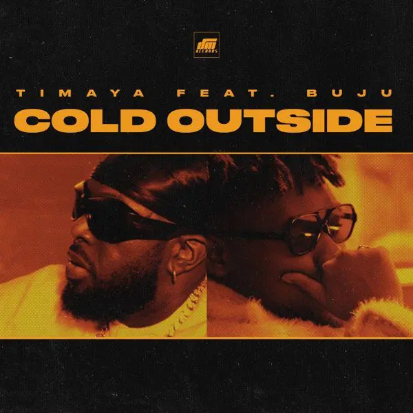 timaya ft. buju - cold outside