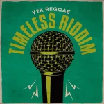 Timeless Riddim (Y2K Reggae) – Young Blood Productions