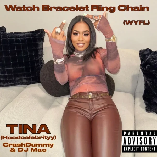 Tina (Hoodcelebrityy) - Watch Bracelet Ring Chain (Wyfl Riddim)