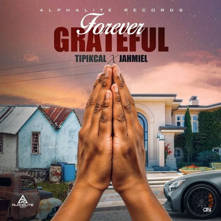 Tipikcal x Jahmiel – Forever Grateful Tipikcal X Jahmiel - Forever Grateful