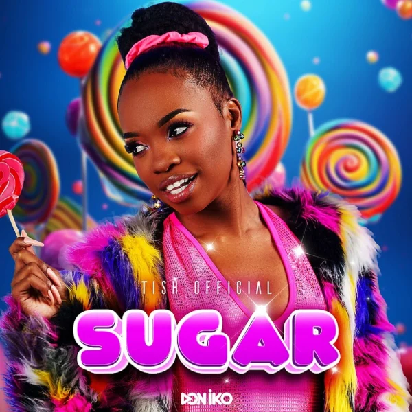 Tish Official - Sugar