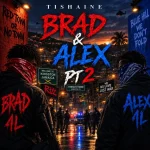 Tishaine – Brad & Alex Part 2